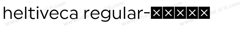 heltiveca regular字体转换